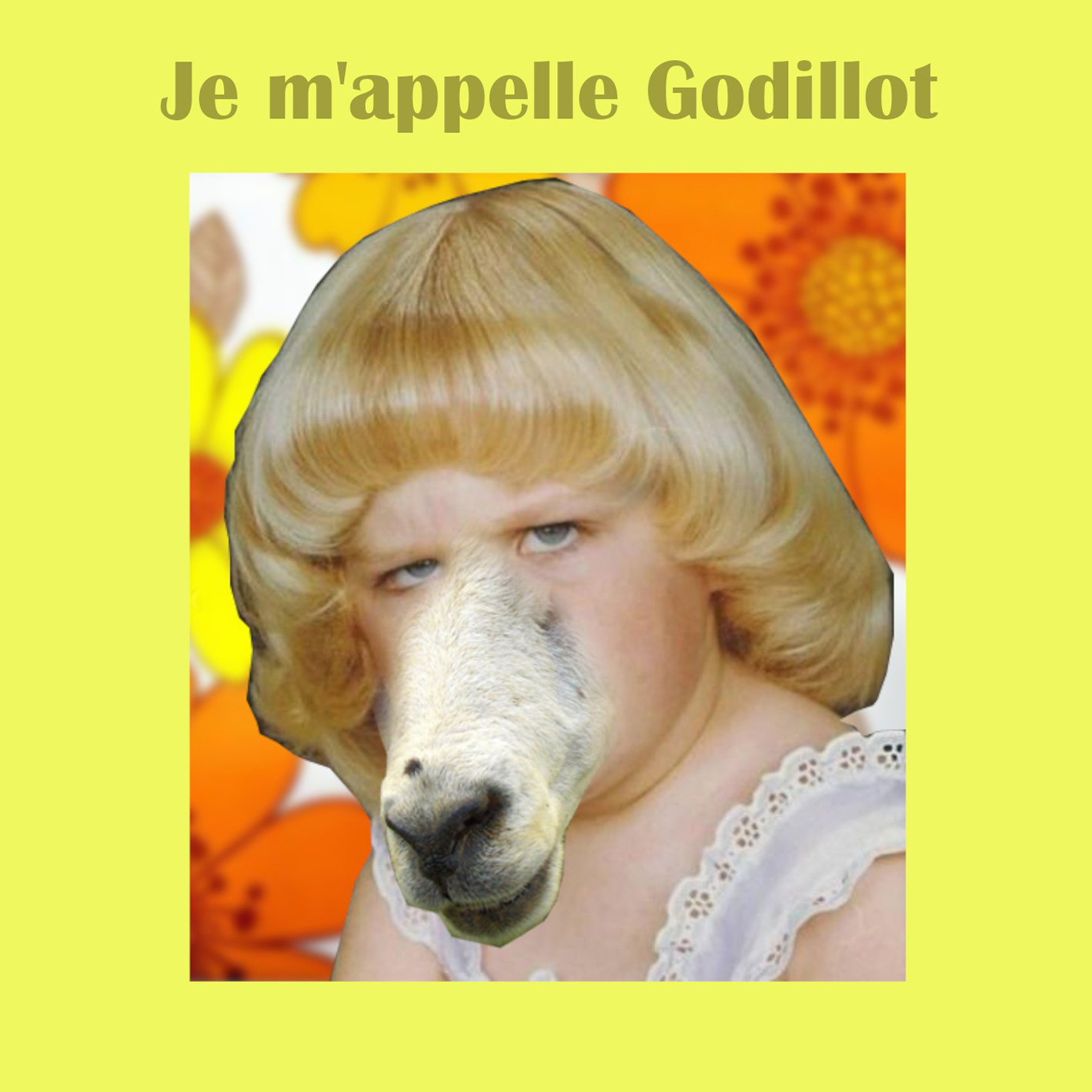 Godillot - Je m'apelle Godillot